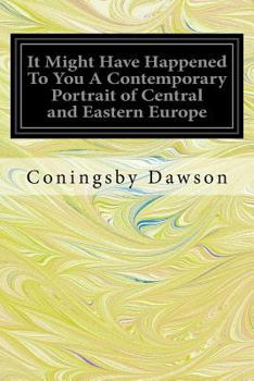 Paperback It Might Have Happened To You A Contemporary Portrait of Central and Eastern Europe Book