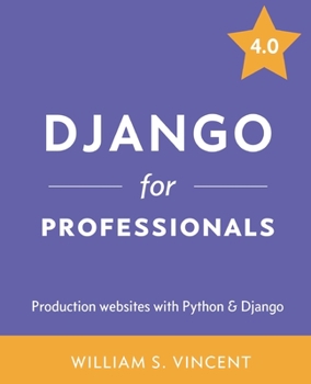 Paperback Django for Professionals: Production websites with Python & Django Book