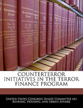Paperback Counterterror Initiatives in the Terror Finance Program Book