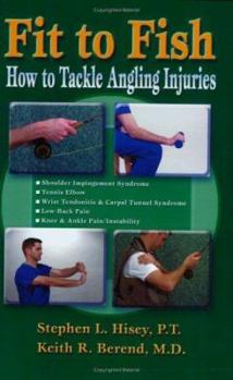 Paperback Fit to Fish: How to Tackle Angling Injuries Book