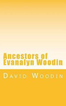Paperback Ancestors of Evanalyn Woodin Book