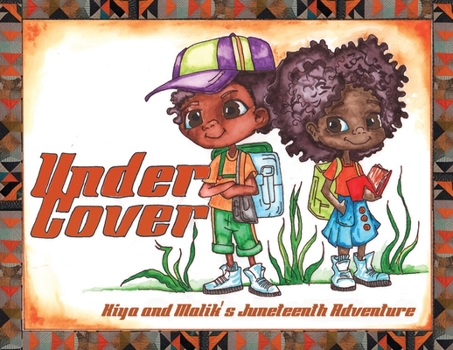 Paperback Under Cover: Kiya and Malik's Juneteenth Adventure Book