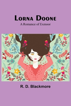 Paperback Lorna Doone: A Romance of Exmoor Book