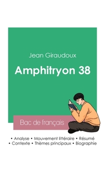 Paperback Réussir son Bac de français 2023: Analyse de la pièce Amphitryon 38 de Jean Giraudoux [French] Book