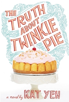 Paperback The Truth about Twinkie Pie Book