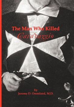 Hardcover The Man Who Killed Caravaggio Book