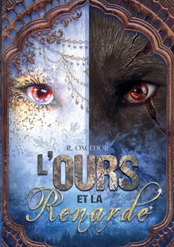 Paperback L'Ours et la Renarde: Tome 1: Chaînes [French] Book