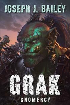 Grak: Gnomercy - Book #3 of the Orc PI