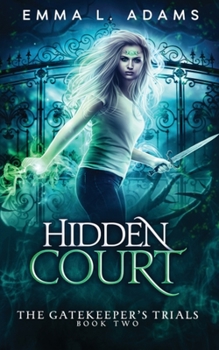 Hidden Court - Book #2 of the Gatekeeper's Trials