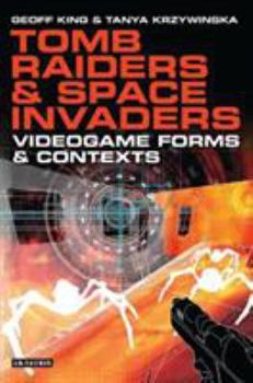 Paperback Tomb Raiders and Space Invaders: Videogame Forms and Contexts Book