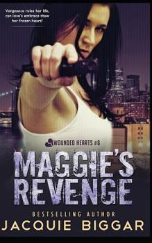 Maggie's Revenge - Book #6 of the Wounded Hearts