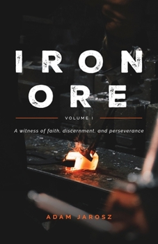 Paperback Iron Ore - The Journal of a Man Book