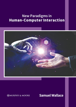 Hardcover New Paradigms in Human-Computer Interaction Book