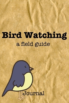 Paperback Bird Watching Notebook: Bird Watching a Field Guide Book