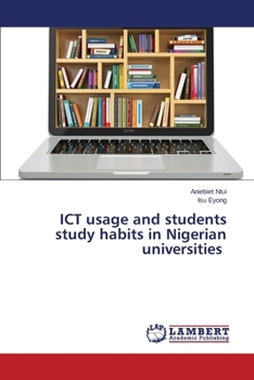 Paperback ICT usage and students study habits in Nigerian universities Book