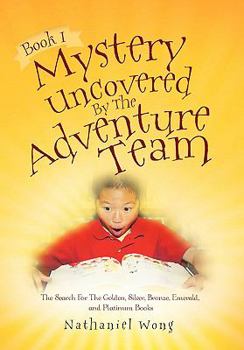 Paperback Book I: Mystery Uncovered by the Adventure Team Book