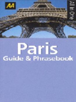 Paperback AA All in One Paris Guide and French Phrase Book (AA All in One Guide & Phrase Book) Book