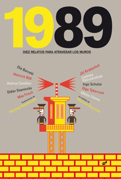 Paperback 1989: Diez Relatos Para Atravesar los Muros [Spanish] Book