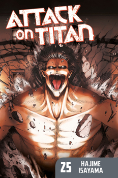 Attack on Titan, Vol. 25 - Book #25 of the  [Shingeki no Kyojin]