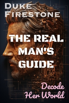 Paperback The Real Man's Guide: Decoding Her World Book