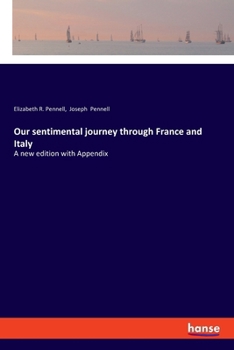 Paperback Our sentimental journey through France and Italy: A new edition with Appendix Book