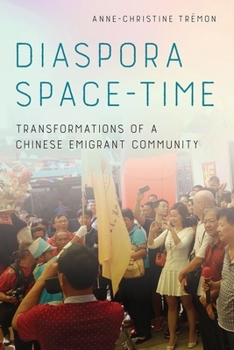 Hardcover Diaspora Space-Time: Transformations of a Chinese Emigrant Community Book