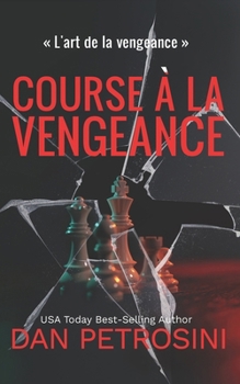 Course à la Vengeance (« L'art de la vengeance ») (French Edition)