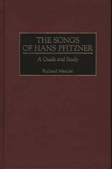 Hardcover The Songs of Hans Pfitzner: A Guide and Study Book