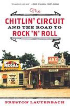 Paperback The Chitlin' Circuit: And the Road to Rock 'n' Roll Book