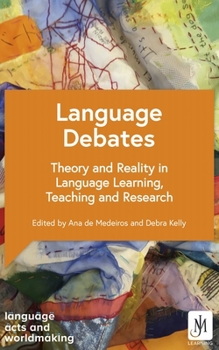 Paperback Language Debates: Theory and Reality in Language Learning, Teaching and Research Book