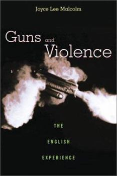 Hardcover Guns and Violence: The English Experience Book