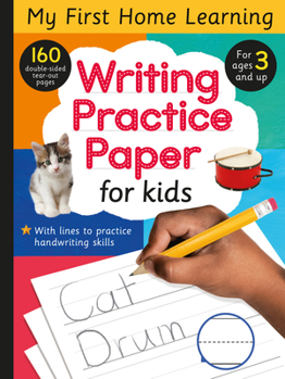Paperback Writing Practice Paper for Kids: 160 Double-Sided Tear-Out Pages for Ages 3 and Up! Book