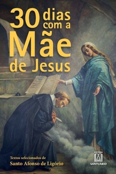 Paperback 30 dias com a mãe de Jesus [Portuguese] Book