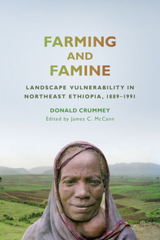 Hardcover Farming and Famine: Landscape Vulnerability in Northeast Ethiopia, 1889-1991 Book