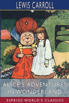 Paperback Alice's Adventures in Wonderland (Esprios Classics) Book