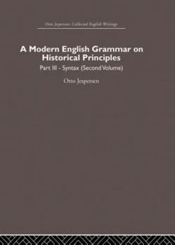 Paperback A Modern English Grammar on Historical Principles: Volume 3 Book
