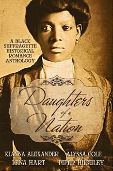 Paperback Daughters of a Nation: A Black Suffragette Historical Romance Anthology Book