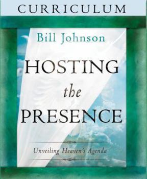 Paperback Hosting the Presence Curriculum: Unveiling Heaven's Agenda [With Workbook and 2 DVDs] Book