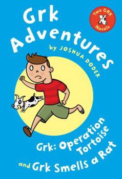 Paperback Grk Adventures: Two Grk Novels: Grk: Operation Tortoise and Grk Smells a Rat Book