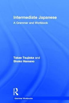 Hardcover Intermediate Japanese: A Grammar and Workbook Book