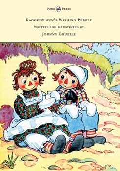 Raggedy Ann's Wishing Pebble - Book  of the Raggedy Ann and Andy