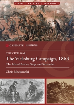 Paperback The Vicksburg Campaign, 1863: The Inland Battles, Siege and Surrender Book