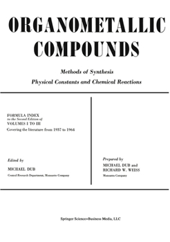 Paperback Organometallic Compounds: Methods of Synthesis Physical Constants and Chemical Reactions Book