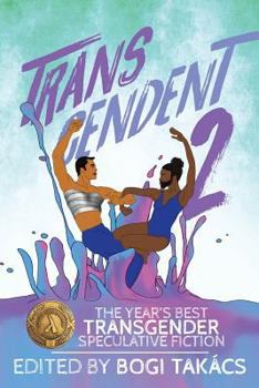 Paperback Transcendent 2: The Year's Best Transgender Speculative Fiction Book