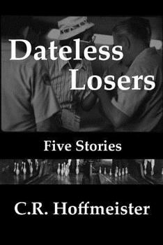 Paperback Dateless Losers, Five Stories Book