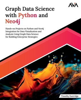 Paperback Graph Data Science with Python and Neo4j Book