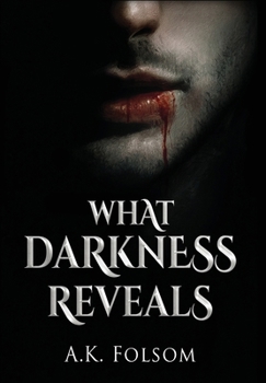 Hardcover What Darkness Reveals Book