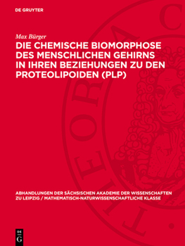 Hardcover Die Chemische Biomorphose Des Menschlichen Gehirns in Ihren Beziehungen Zu Den Proteolipoiden (Plp) [German] Book