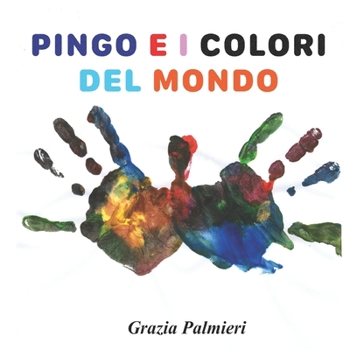 Paperback Pingo e i colori del mondo [Italian] Book