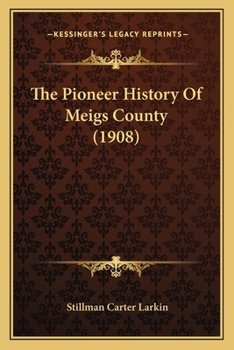 Paperback The Pioneer History Of Meigs County (1908) Book